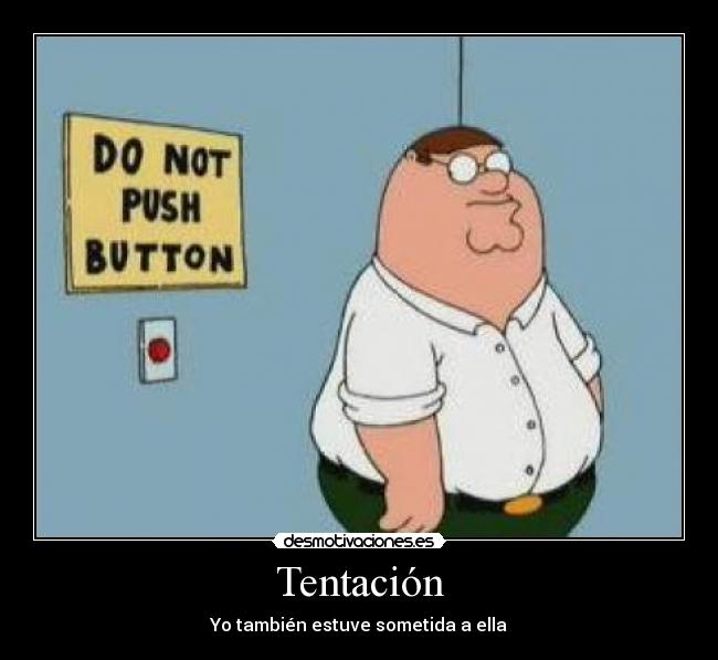 carteles peter griffin tentacion desmotivaciones