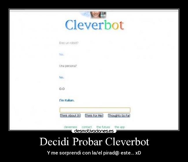 Decidi Probar Cleverbot - Y me sorprendi con la/el pirad@ este... xD