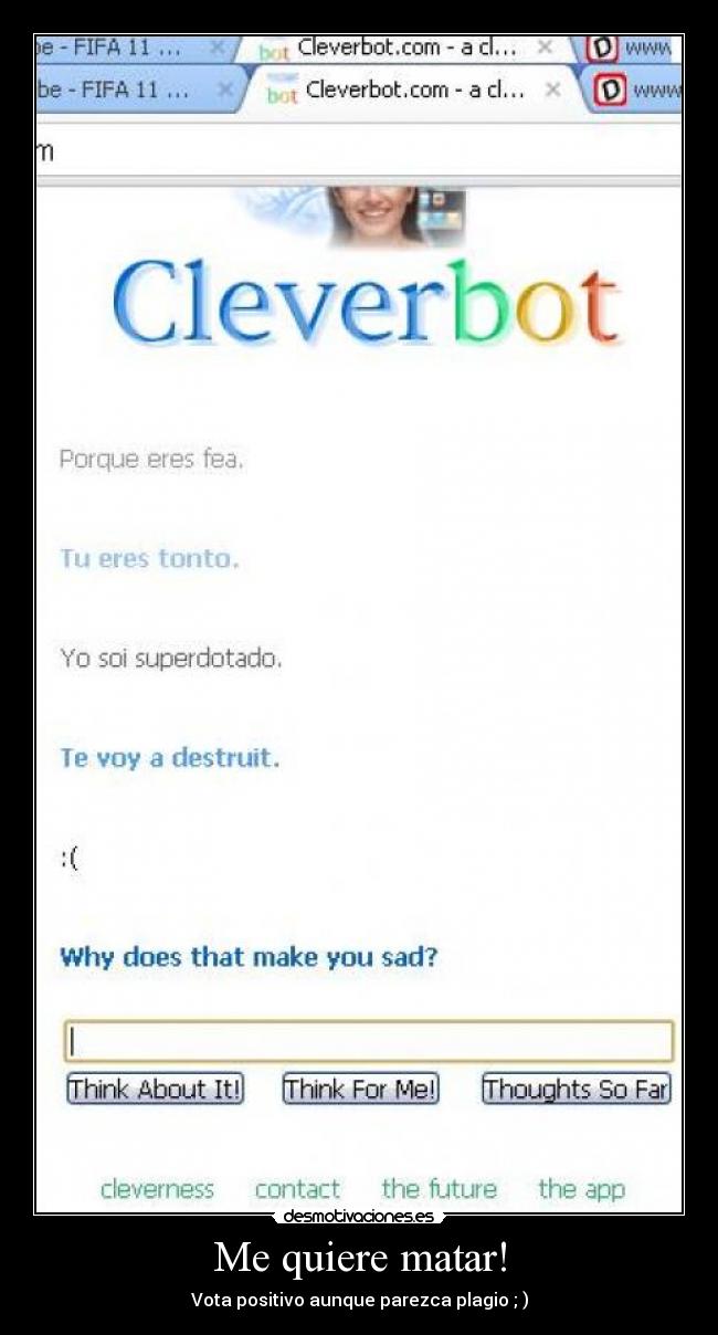 Me quiere matar! - Vota positivo aunque parezca plagio ; )