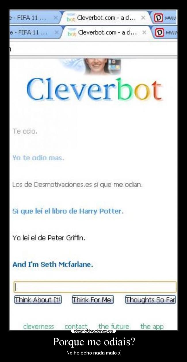 Porque me odiais? - No he echo nada malo :(