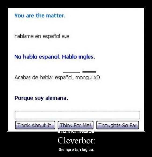 Cleverbot: -