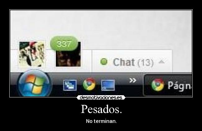 Pesados. -