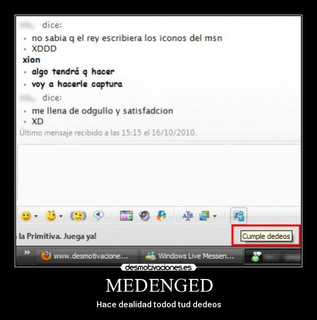 MEDENGED - Hace dealidad todod tud dedeos