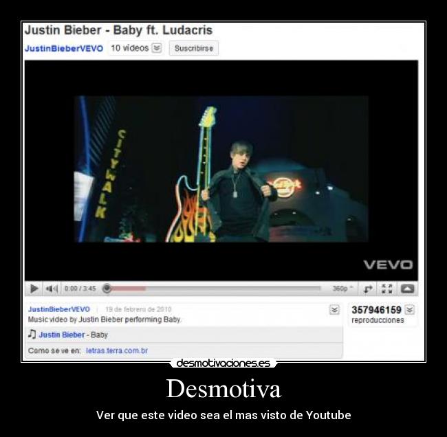 Desmotiva - Ver que este video sea el mas visto de Youtube