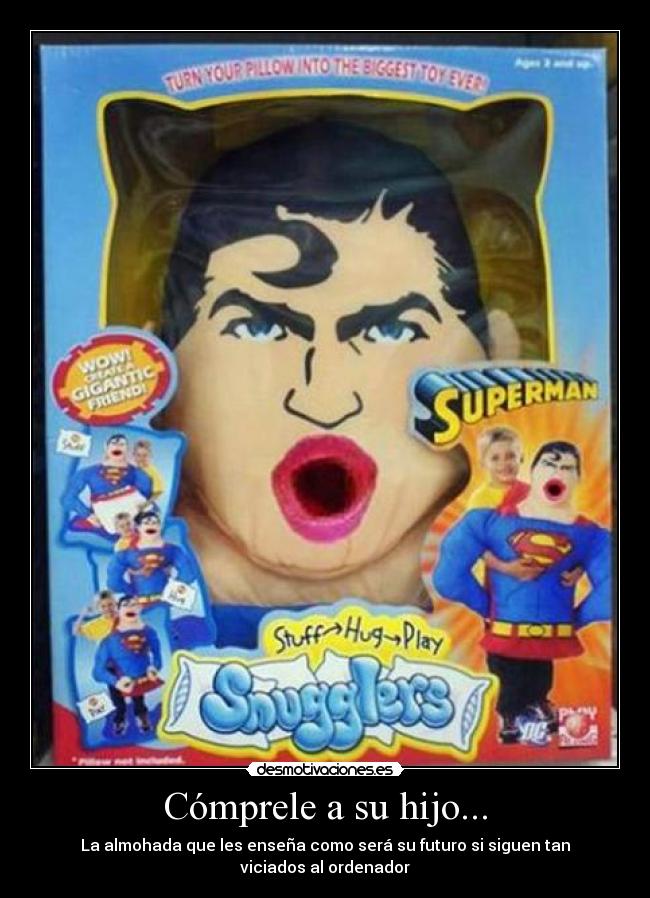 Cómprele a su hijo... -