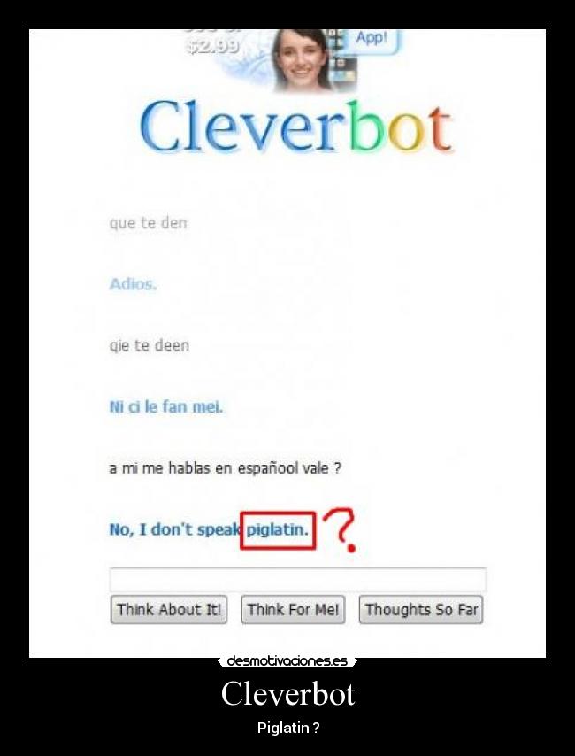 Cleverbot - Piglatin ?