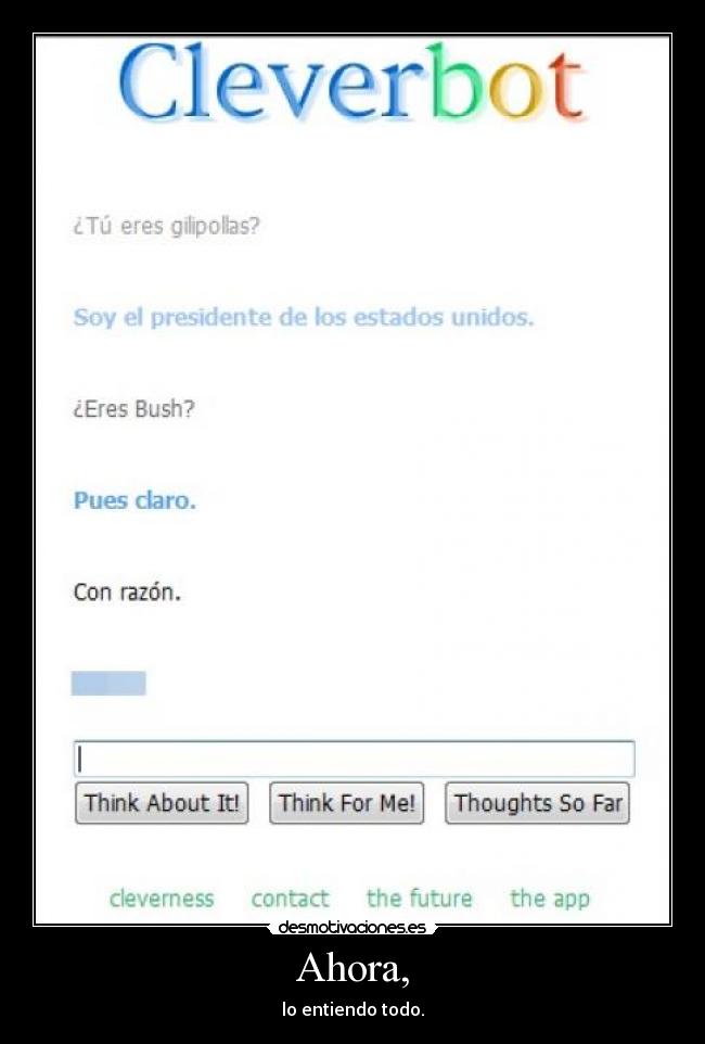 Ahora, - lo entiendo todo.