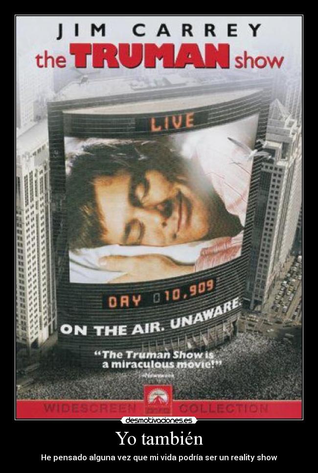 Yo también - He pensado alguna vez que mi vida podría ser un reality show