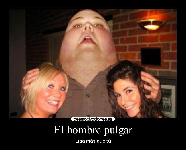 El hombre pulgar - 