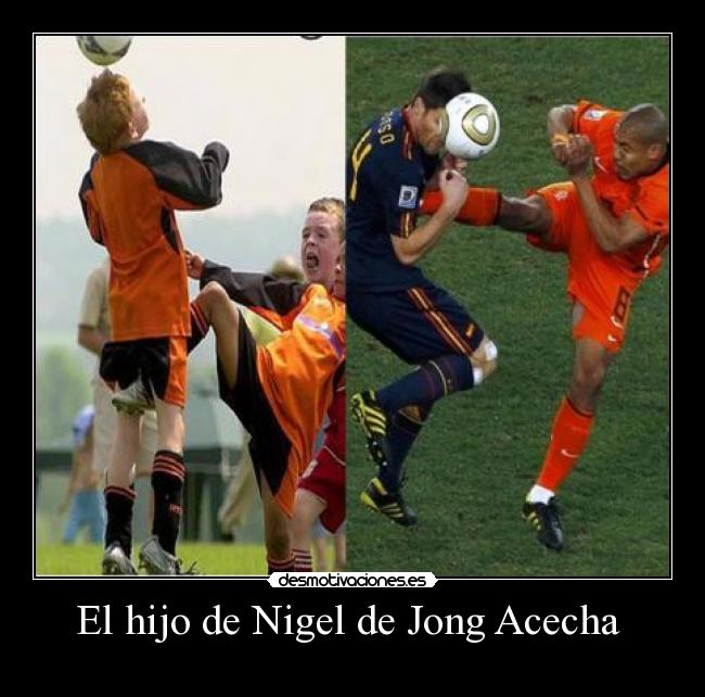El hijo de Nigel de Jong Acecha -