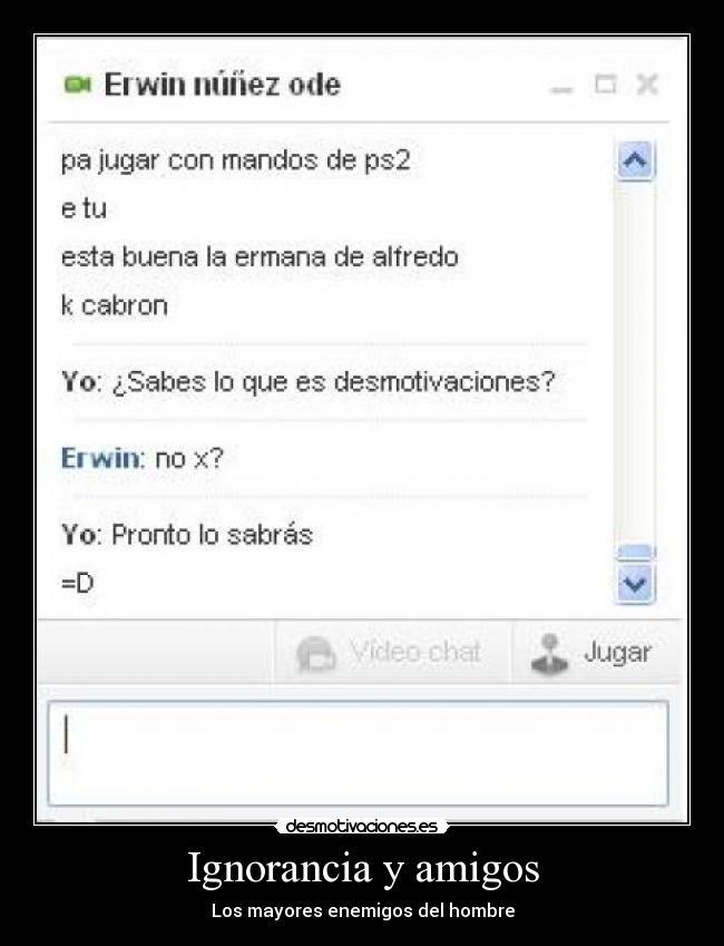 Ignorancia y amigos - 
