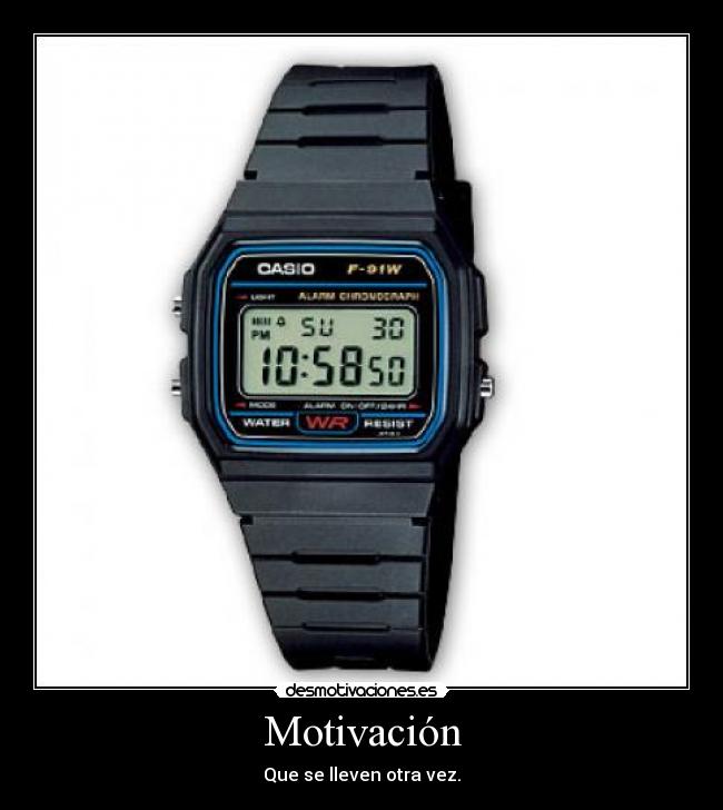 carteles reloges casio desmotivaciones