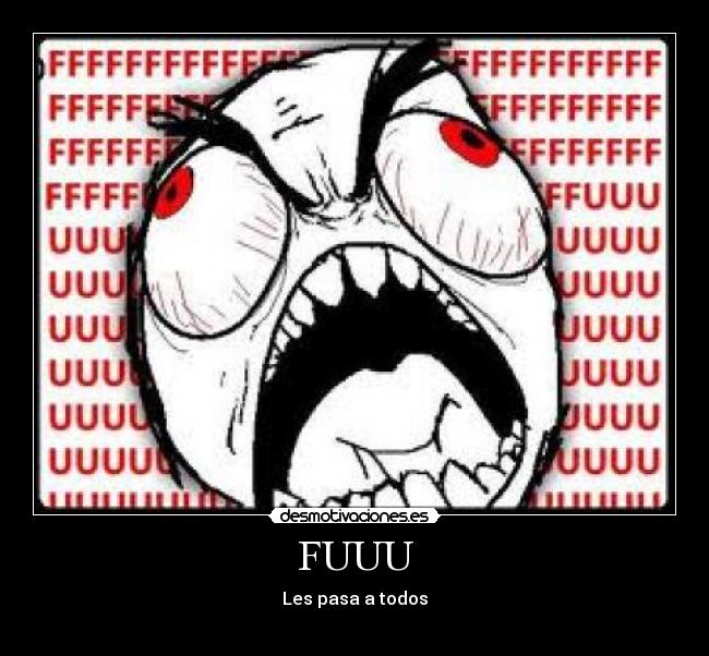 FUUU - Les pasa a todos