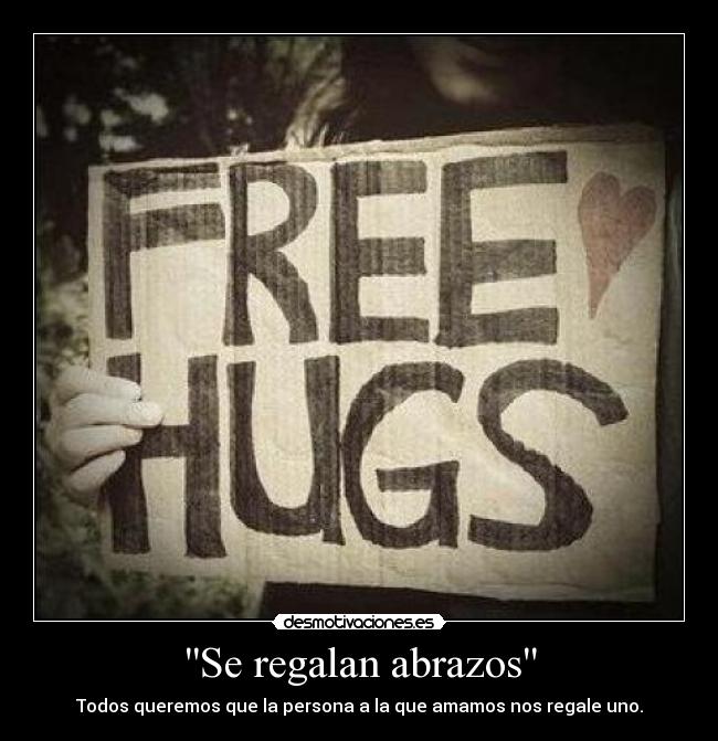 carteles abrazos abrazos amor desmotivaciones