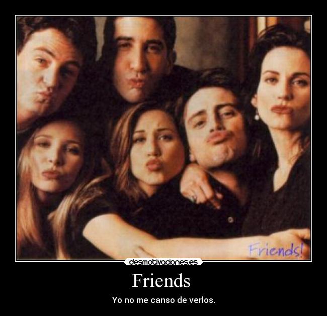 Friends  - 