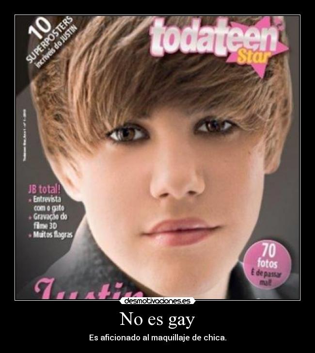 No es gay - Es aficionado al maquillaje de chica.