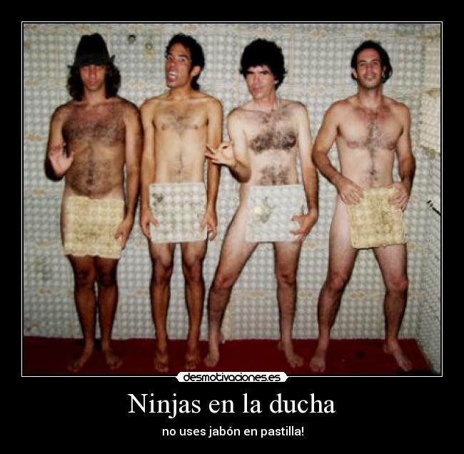 Ninjas en la ducha - 