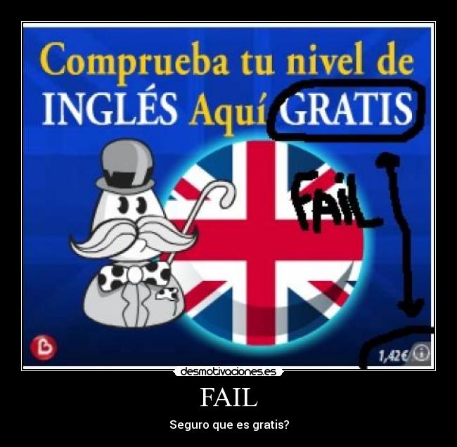 FAIL - Seguro que es gratis?