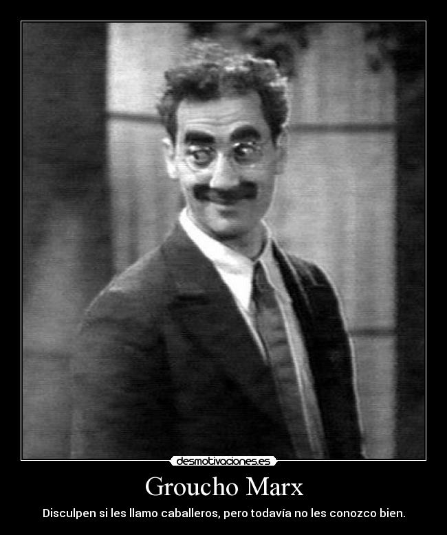 Groucho Marx -