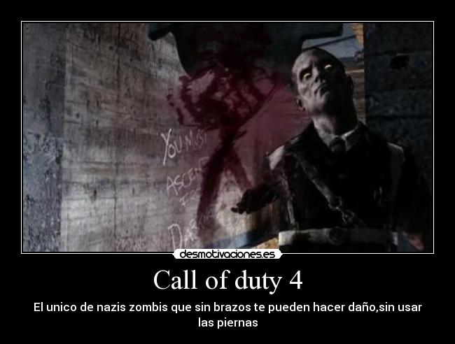 Call of duty 4 - El unico de nazis zombis que sin brazos te pueden hacer daño,sin usar las piernas