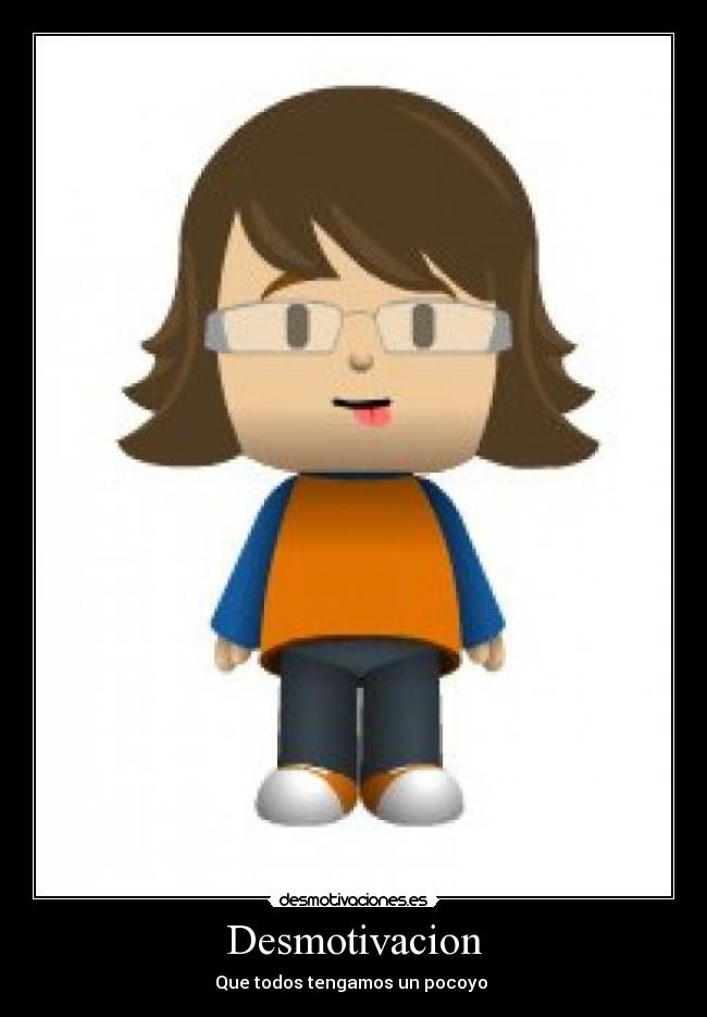 Desmotivacion - Que todos tengamos un pocoyo 