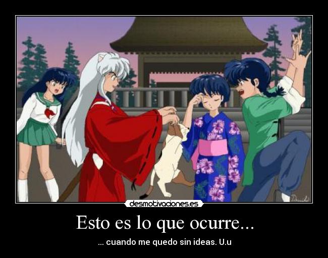 Esto es lo que ocurre... -