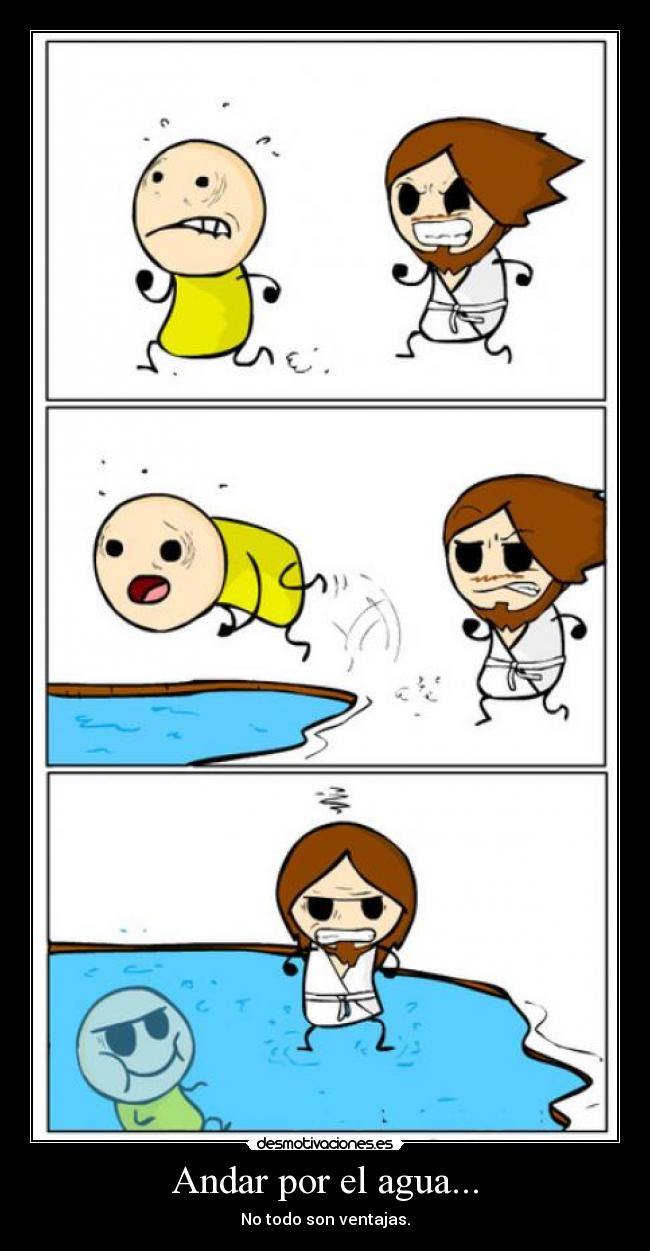 Andar por el agua... -