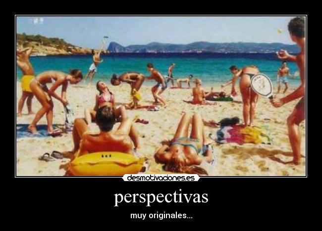 perspectivas - muy originales...
