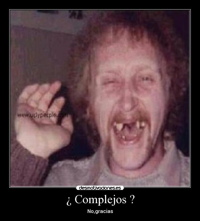 ¿ Complejos ? - No,gracias