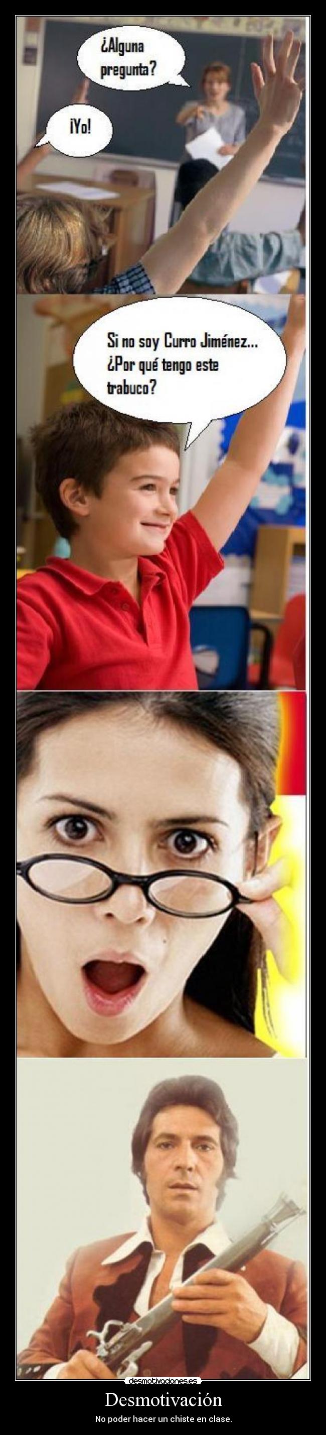 carteles curro jimenez trabuco clase profesor pregunta slimm desmotivaciones