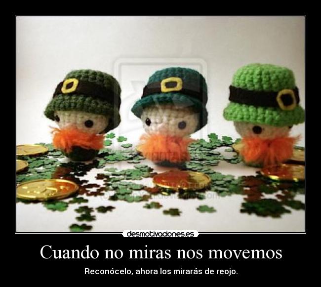 Cuando no miras nos movemos - 