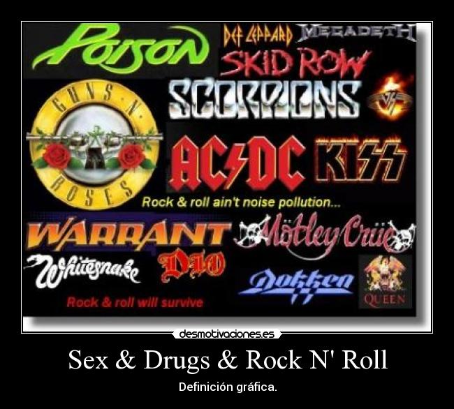 Sex & Drugs & Rock N Roll -