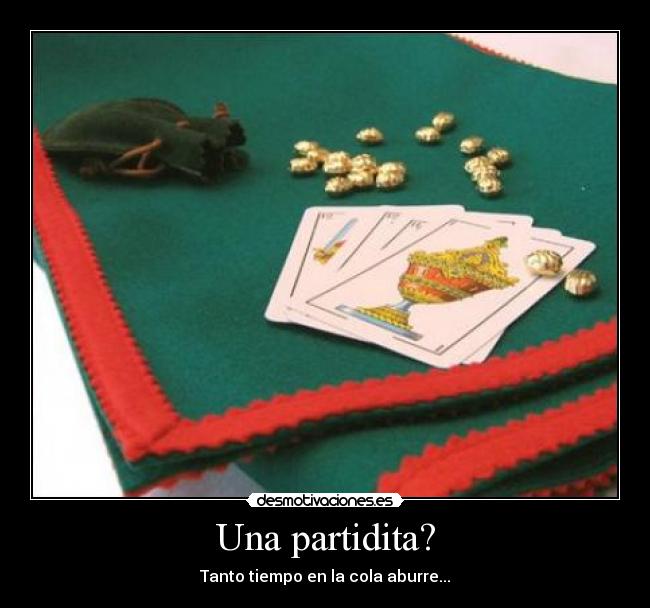 Una partidita? - Tanto tiempo en la cola aburre...
