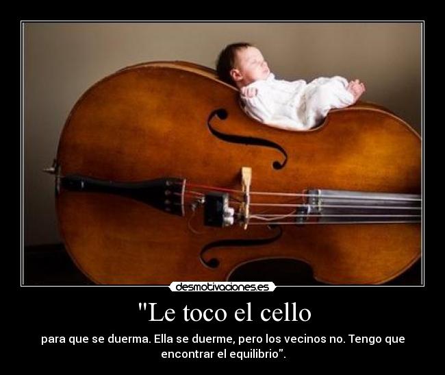 Le toco el cello - 