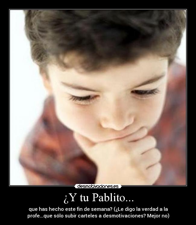 ¿Y tu Pablito... - 