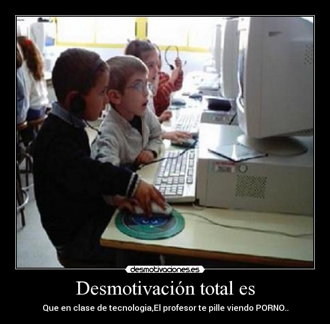 carteles porno ordenador ninos tecnologia sexo desmotivaciones
