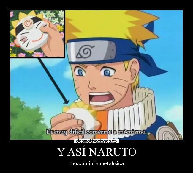 carteles naruto anime naruto metafisica desmotivaciones
