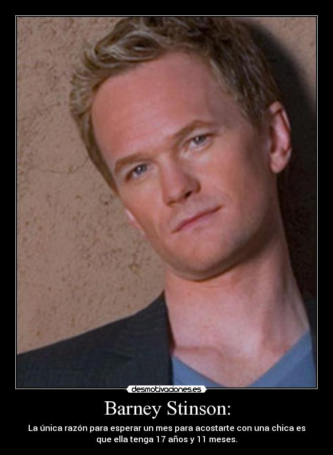 Barney Stinson: -