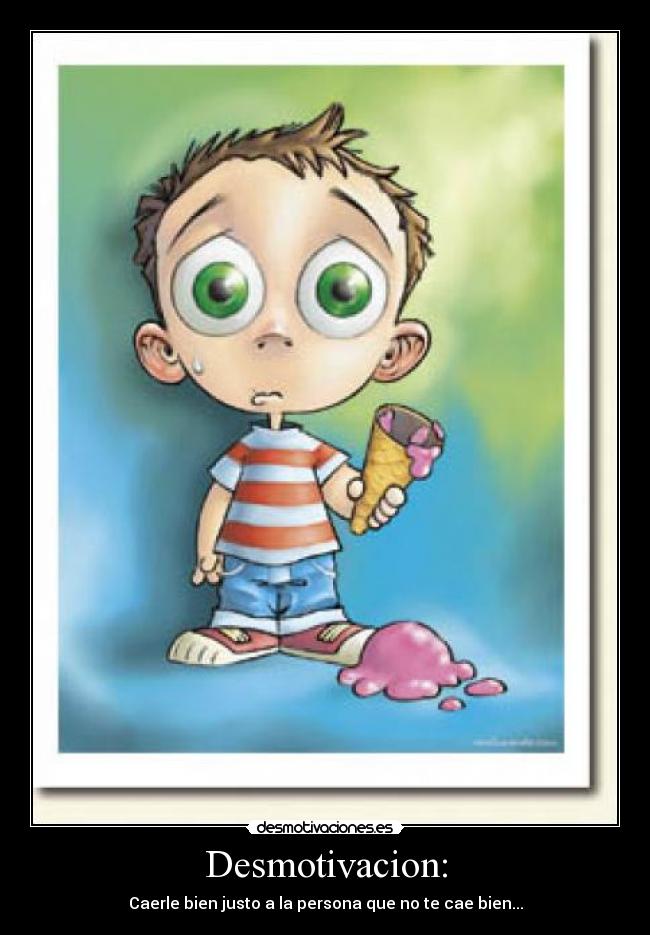 Desmotivacion: -