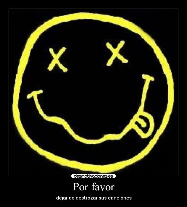 Por favor - dejar de destrozar sus canciones