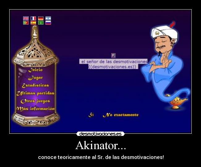 Akinator... - conoce teoricamente al Sr. de las desmotivaciones!