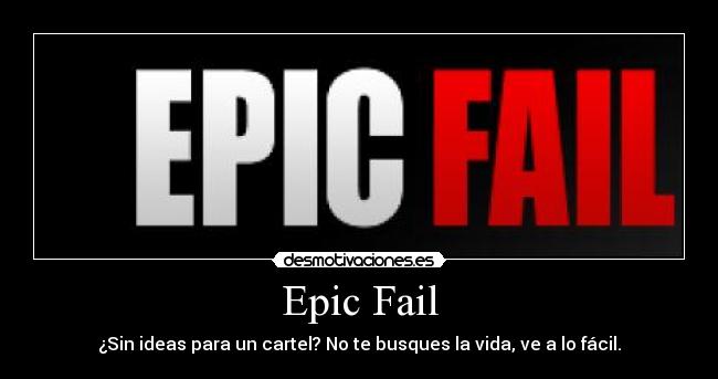 Epic Fail -