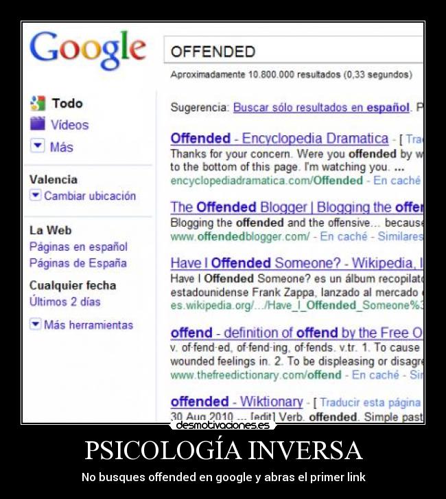 PSICOLOGÍA INVERSA - No busques offended en google y abras el primer link
