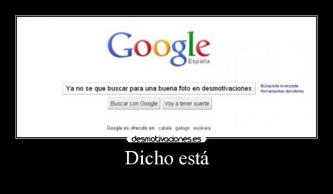 Dicho está - 