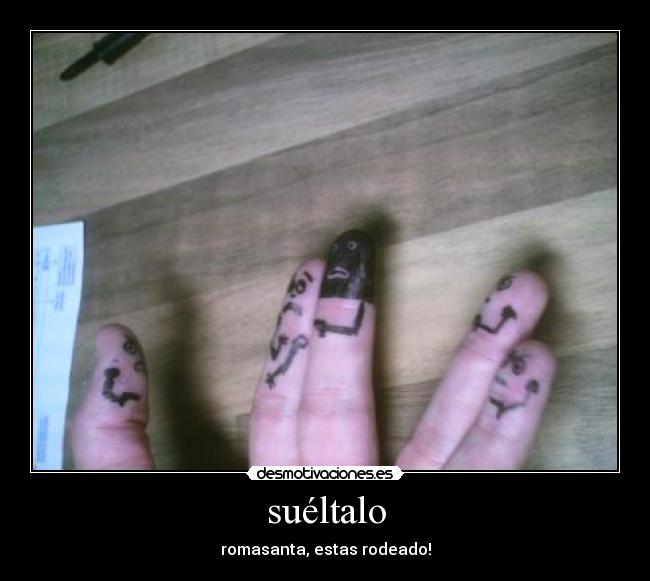 suéltalo - 