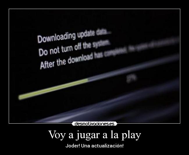 carteles play3 actualizacion desmotivaciones
