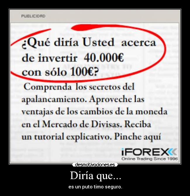 Diría que... - es un puto timo seguro.