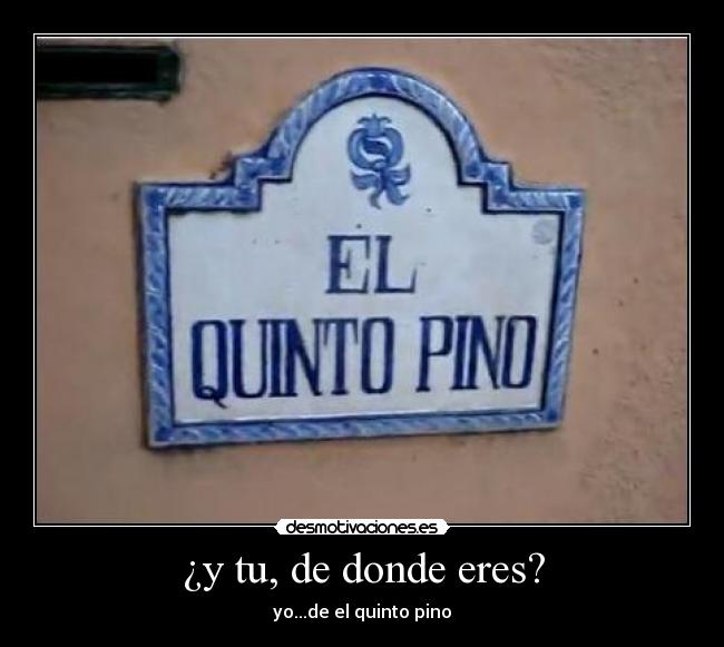 ¿y tu, de donde eres? - 