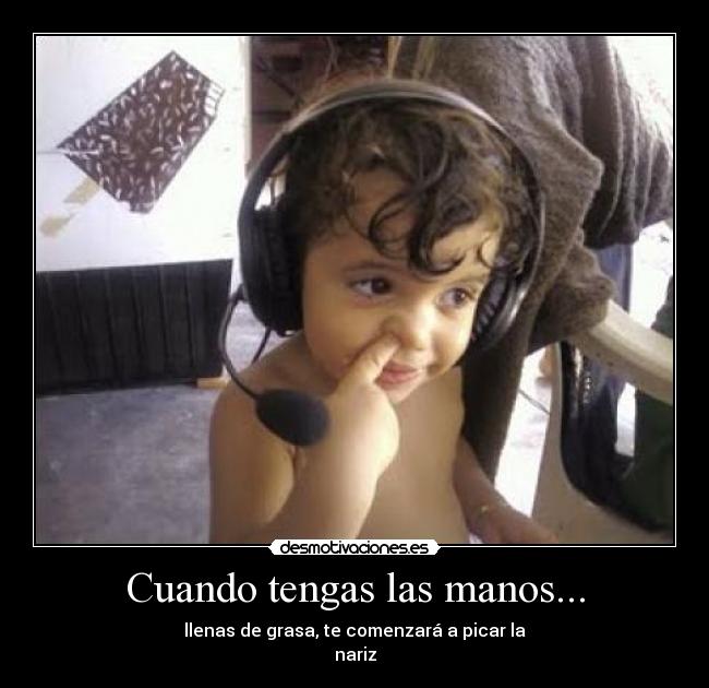 Cuando tengas las manos... - 