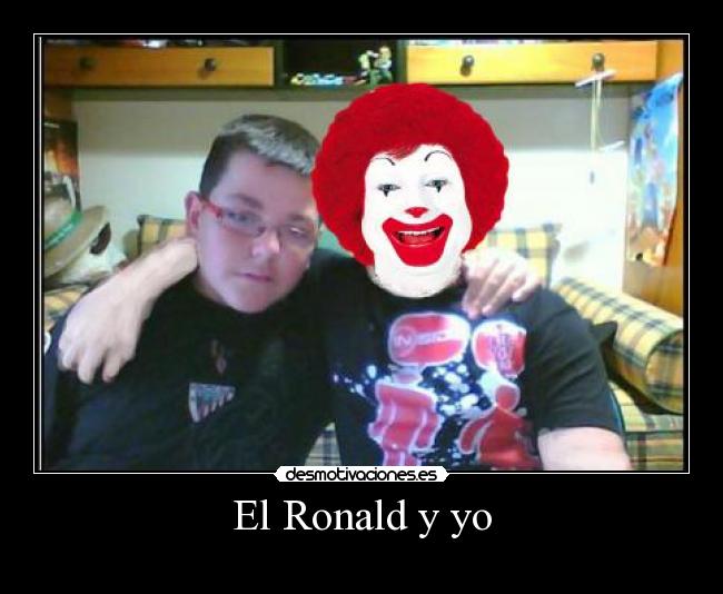 El Ronald y yo -